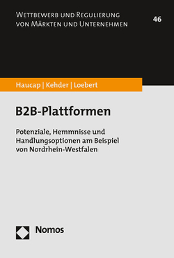 B2B-Plattformen von Haucap,  Justus, Kehder,  Christiane, Loebert,  Ina
