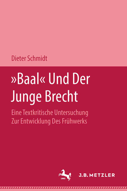 „Baal“ und der Junge Brecht von Schmidt,  Dieter