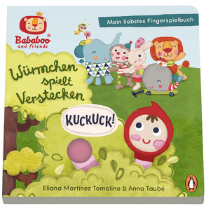 Bababoo and friends – Würmchen spielt Verstecken. Kuckuck! – Mein liebstes Fingerspielbuch von Martínez Tomalino,  Eliana, Taube,  Anna