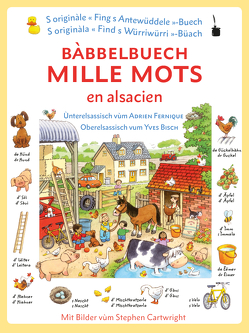 Bàbbelbuech. Mille mots en alsacien von Amery,  Heather, Bisch,  Yves, Fernique,  Adrien