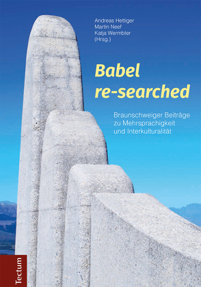 Babel re-searched von Hettiger,  Andreas, Neef,  Martin, Wermbter,  Katja