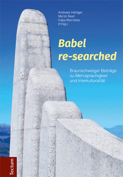 Babel re-searched von Hettiger,  Andreas, Neef,  Martin, Wermbter,  Katja