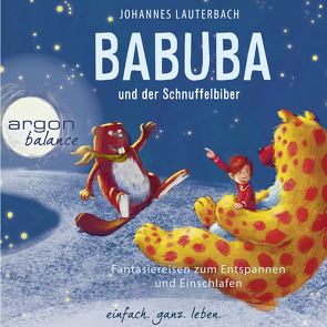 Babuba und der Schnuffelbiber von Lauterbach,  Johannes