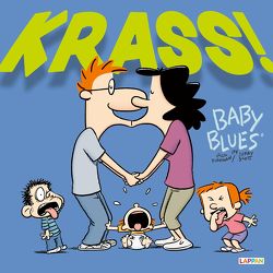 Baby Blues: KRASS! von Kirkman,  Rick, Scott,  Jerry