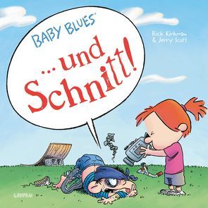 Baby Blues: … und Schnitt! von Kirkman,  Rick, Scott,  Jerry