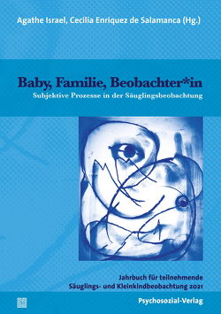 Baby, Familie, Beobachter*in von Bründl,  Peter, Enriquez de Salamanca,  Cecilia, Israel,  Agathe, Wolff,  Lisa