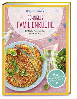 Baby und Familie: Schnelle Familienküche von Becker,  Stefanie, Klug,  Susanne