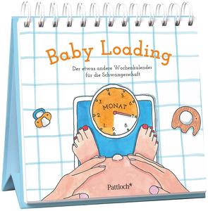 Baby Loading – Der etwas andere Wochenkalender für die Schwangerschaft von Bomhard,  Silvie
