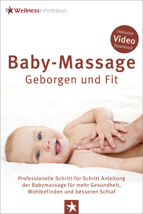 Baby-Massage – Geborgen und Fit von Pötter,  Ulrich