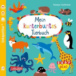 Baby Pixi 58: Mein kunterbuntes Tierbuch von Holtfreter,  Nastja