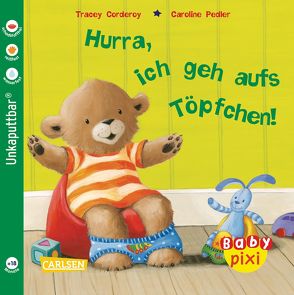 Baby Pixi (unkaputtbar) 15: VE 5 Hurra, ich geh aufs Töpfchen! von Corderoy,  Tracey, Pedler,  Caroline