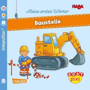 Baby Pixi (unkaputtbar) 101: HABA Meine ersten Wörter: Baustelle von Brüchler,  Mirco