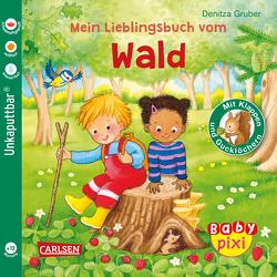 Baby Pixi (unkaputtbar) 129: Mein Lieblingsbuch vom Wald von Gruber,  Denitza
