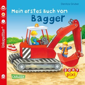Baby Pixi (unkaputtbar) 60: VE 5 Mein erstes Buch vom Bagger (5 Exemplare) von Geis,  Maya, Gruber,  Denitza