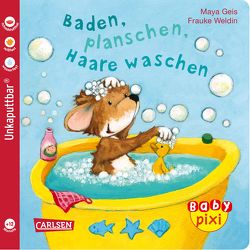 Baby Pixi (unkaputtbar) 62: VE 5 Baden, planschen, Haare waschen (5 Exemplare) von Geis,  Maya, Weldin,  Frauke