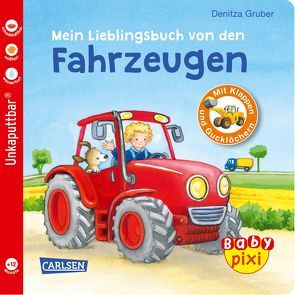 Baby Pixi (unkaputtbar) 68: Mein Lieblingsbuch von den Fahrzeugen von Gruber,  Denitza