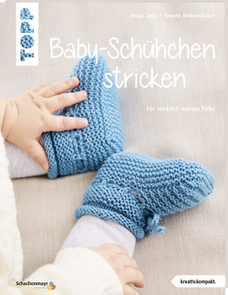 Baby-Schühchen stricken (kreativ.kompakt.) von Demmelhuber,  Renate, Spitz,  Helga