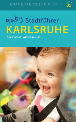 Baby-Stadtführer Karlsruhe von MacMillian,  Astrid