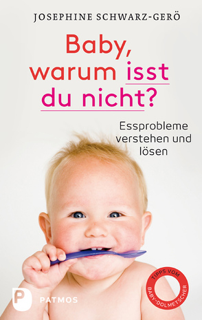 Baby, warum isst du nicht? von Schwarz-Gerö,  Josephine