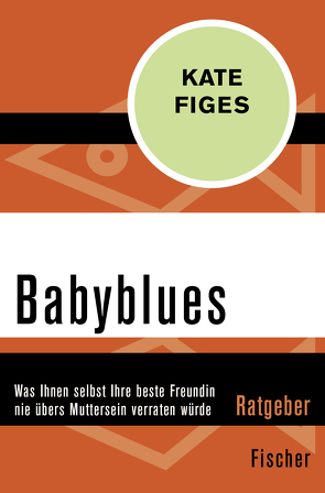 Babyblues von Figes,  Kate, Lebe,  Ingrid
