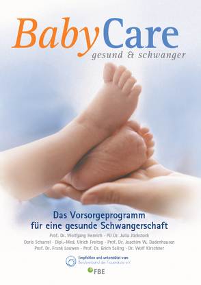 BabyCare – gesund & schwanger von Dudenhausen,  Joachim W., Freitag,  Ulrich, Henrich,  Wolfgang, Jückstock,  Julia, Kirschner,  Wolf, Louwen,  Frank, Saling,  Erich, Scharrel,  Doris