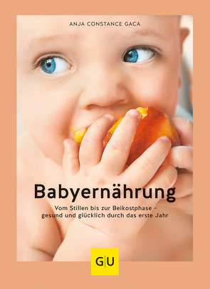Babyernährung von Gaca,  Anja Constance