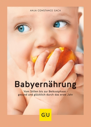 Babyernährung von Gaca,  Anja Constance
