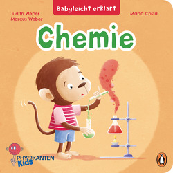 Babyleicht erklärt: Chemie von Costa,  Marta, Weber,  Judith, Weber,  Marcus