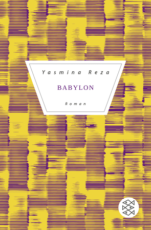 Babylon von Heibert,  Frank, Reza,  Yasmina, Schmidt-Henkel,  Hinrich