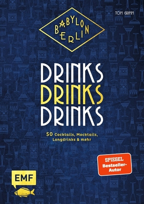 Babylon Berlin – Drinks Drinks Drinks von Grimm,  Tom
