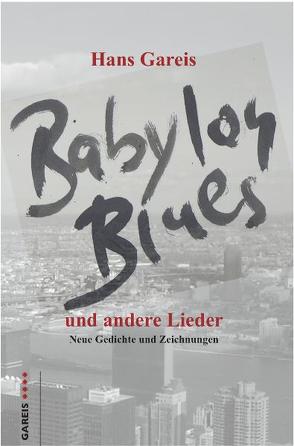 Babylon Blues und andere Lieder von Gareis,  Hans, Wermke,  Matthias