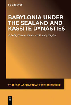 Babylonia under the Sealand and Kassite Dynasties von Clayden,  Tim, Paulus,  Susanne