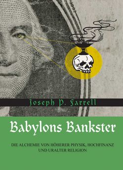 Babylons Bankster von Farrell,  Joseph P., Tessa,  Angelika