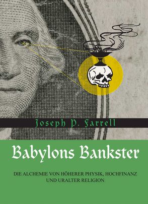 Babylons Bankster von Farrell,  Joseph P., Tessa,  Angelika