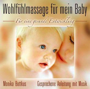 Babymassage von Buttkus,  Monika