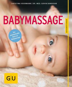 Babymassage von Dandekar,  Dr. med. Govin, Voormann,  Christina