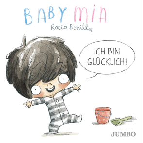 Babymia. Ich bin glücklich! von Bonilla,  Rocio