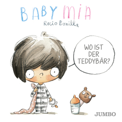 Babymia. Wo ist der Teddybär? von Bonilla,  Rocio