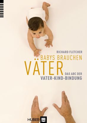 Babys brauchen Väter von Fletcher,  Richard, Klostermann,  Maren