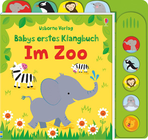 Babys erstes Klangbuch: Im Zoo von Baggott,  Stella, Watt,  Fiona