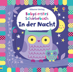 Babys erstes Schiebebuch: In der Nacht von Baggott,  Stella, Watt,  Fiona