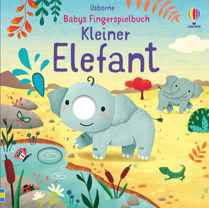 Babys Fingerspielbuch: Kleiner Elefant von Brooks,  Felicity, Martins,  Elsa