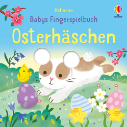 Babys Fingerspielbuch: Osterhäschen von Brooks,  Felicity, Martins,  Elsa