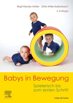 Babys in Bewegung von Kienzle-Müller,  Birgit, Wilke-Kaltenbach,  Gitta