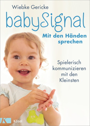 babySignal – Mit den Händen sprechen von Gericke,  Wiebke, May,  Monica