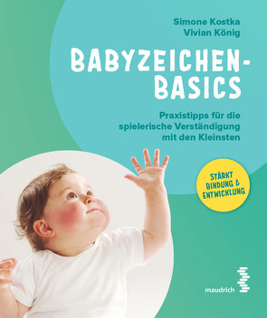 Babyzeichen – Basics von König,  Vivian, Kostka,  Simone