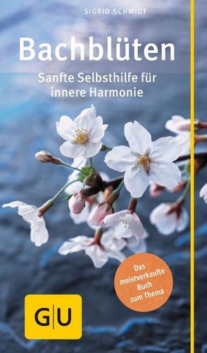 Bachblüten von Schmidt,  Sigrid