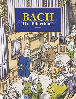 Bach. Das Bilderbuch von Griese,  Dietmar, Heimbucher,  Christoph