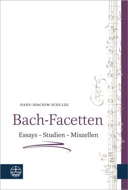 Bach-Facetten von Schulze,  Hans-Joachim