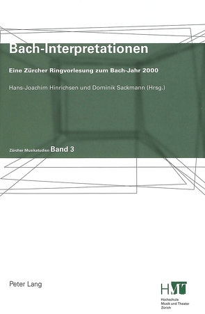 Bach-Interpretationen von Hinrichsen,  Hans-Joachim, Sackmann,  Dominik